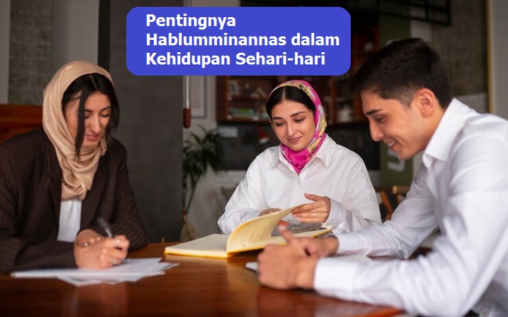 Pentingnya Hablumminannas dalam Kehidupan Sehari-hari